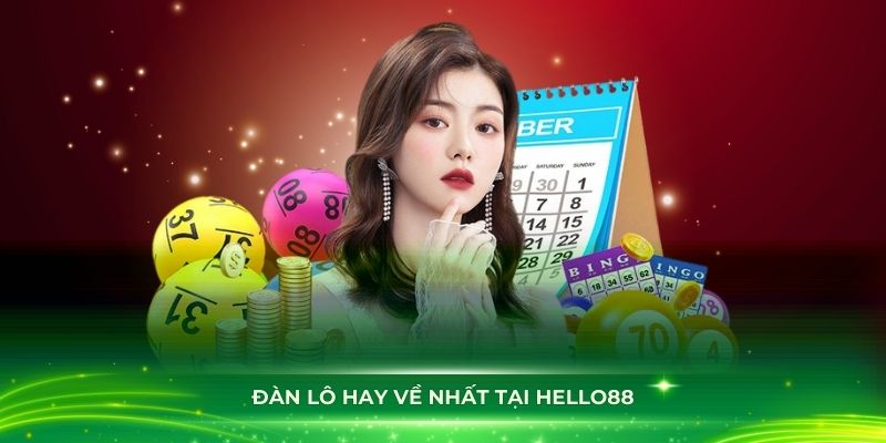 Đàn lô hay về nhất tại Hello88