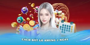 cách bắt lô khung 2 ngày